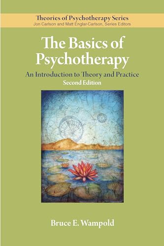 

The Basics of Psychotherapy (An Introduction to Theory and Practice)