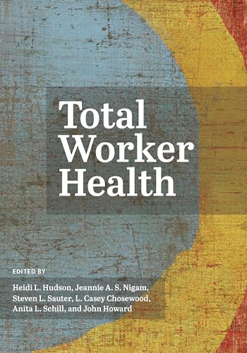 Imagen de archivo de Total Worker Health a la venta por ThriftBooks-Atlanta