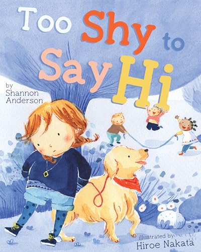 Stock image for Too Shy to Say Hi for sale by Blackwell's