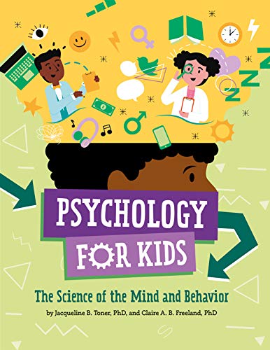 Beispielbild fr Psychology for Kids: The Science of the Mind and Behavior zum Verkauf von Lakeside Books
