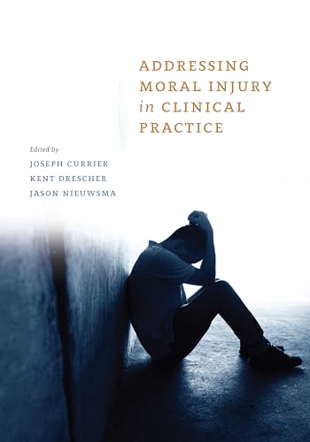 Beispielbild fr Addressing Moral Injury in Clinical Practice zum Verkauf von Blackwell's