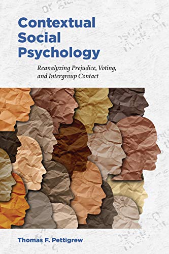 Imagen de archivo de Contextual Social Psychology: Reanalyzing Prejudice, Voting, and Intergroup Contact a la venta por HPB-Red