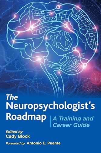 Stock image for The Neuropsychologist's Roadmap: A Training and Career Guide for sale by GF Books, Inc.