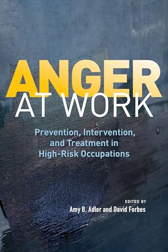 Beispielbild fr Anger at Work: Prevention, Intervention, and Treatment in High-Risk Occupations Paperback ? July 27, 2021 zum Verkauf von Books Puddle