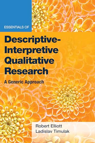 Beispielbild fr Essentials of Descriptive-Interpretive Qualitative Research: A Generic Approach (Essentials of Qualitative Methods) zum Verkauf von WorldofBooks