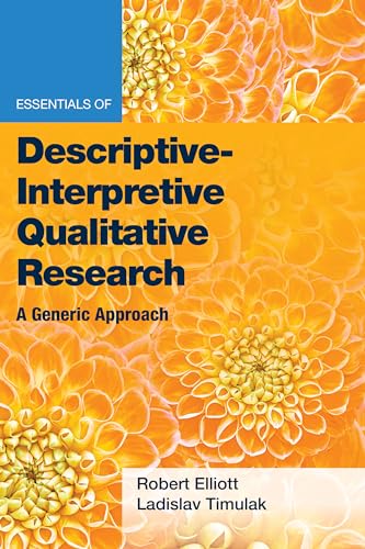 9781433833717: Essentials of Descriptive-Interpretive Qualitative Research: A Generic Approach (Essentials of Qualitative Methods)