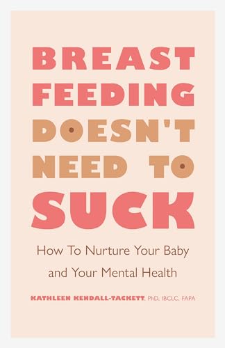 9781433833847: Breastfeeding Doesn't Need to Suck: How to Nurture Your Baby and Your Mental Health (APA LifeTools Series)