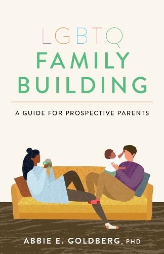Beispielbild fr LGBTQ Family Building: A Guide for Prospective Parents (APA LifeTools Series) zum Verkauf von BooksRun