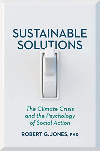Beispielbild fr Sustainable Solutions: The Climate Crisis and the Psychology of Social Action zum Verkauf von BooksRun