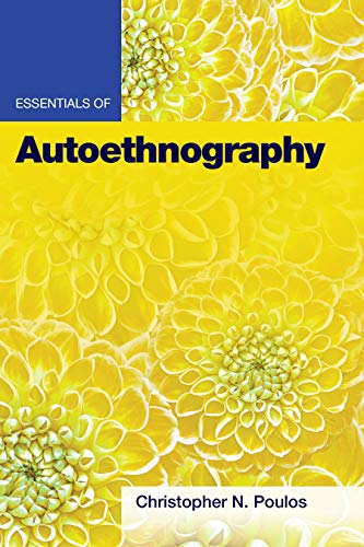 Beispielbild fr Essentials of Autoethnography Essentials of Qualitative Methods zum Verkauf von PBShop.store US