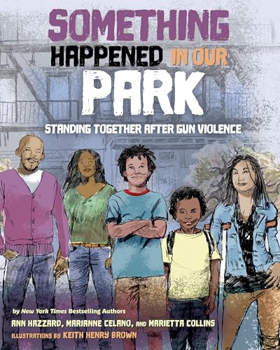 Stock image for Something Happened in Our Park: Standing Together After Gun Violence (Something Happened Series) for sale by Off The Shelf