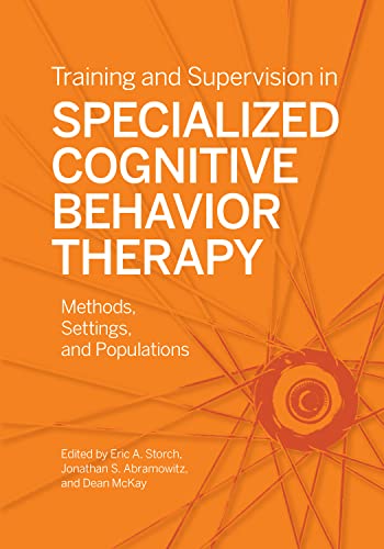 Stock image for Training and Supervision in Specialized Cognitive Behavior Therapy: Methods, Settings, and Populations for sale by GF Books, Inc.