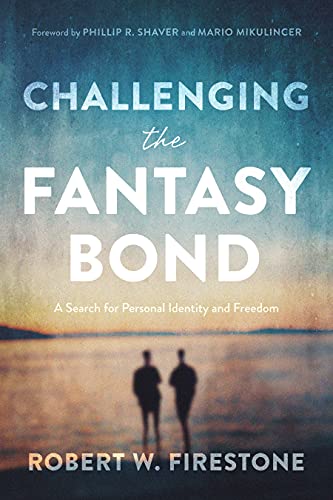 9781433835810: Challenging the Fantasy Bond: A Search for Personal Identity and Freedom