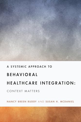 Beispielbild fr A Systemic Approach to Behavioral Healthcare Integration zum Verkauf von Blackwell's