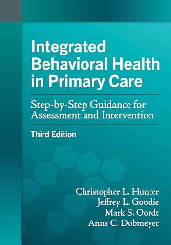 Stock image for Integrated Behavioral Health in Primary Care: Step-by-Step Guidance for Assessment and Intervention for sale by Books Puddle