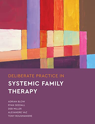 Beispielbild fr Deliberate Practice in Systemic Family Therapy zum Verkauf von Blackwell's