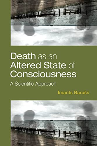 Beispielbild fr Death As an Altered State of Consciousness : A Scientific Approach zum Verkauf von Better World Books