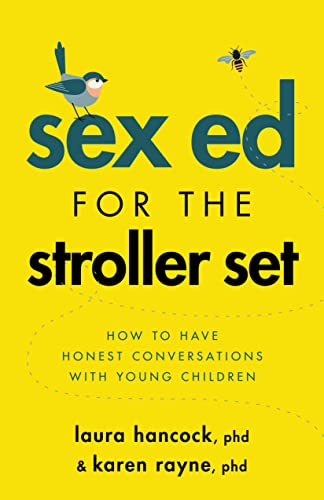 Beispielbild fr Sex Ed for the Stroller Set: How to Have Honest Conversations With Young Children (APA LifeTools Series) zum Verkauf von Monster Bookshop