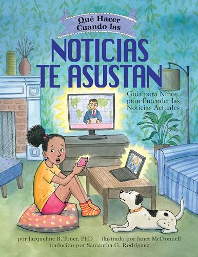 Beispielbild fr Qu? Hacer Cuando las Noticias te Asustan: Gu?a para Ni?os para Entender las Noticias Actuales / What to Do When the News Scares You (Spanish Edition) (What-to-Do Guides for Kids Series) zum Verkauf von SecondSale