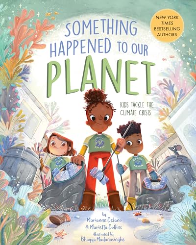 Stock image for Something Happened to Our Planet: Kids Tackle the Climate Crisis (Something Happened Series) for sale by SecondSale