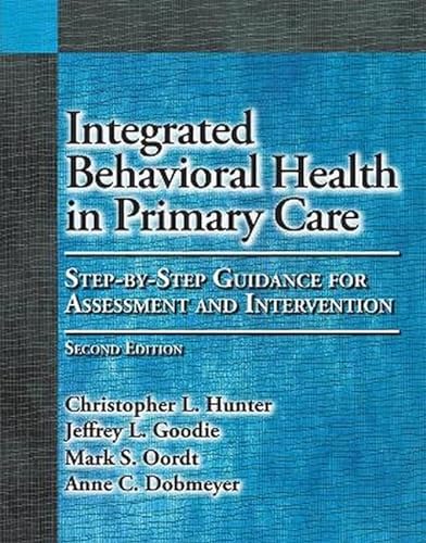 Beispielbild fr Integrated Behavioral Health in Primary Care: Step-By-Step Guidance for Assessment and Intervention zum Verkauf von BooksRun
