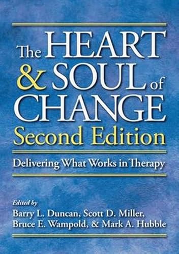 Stock image for The Heart and Soul of Change: Delivering What Works in Therapy for sale by Brook Bookstore