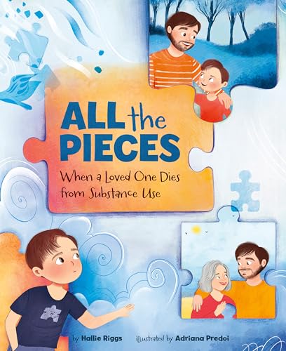 Beispielbild fr All the Pieces: When a Loved One Dies From Substance Use (eng) zum Verkauf von Brook Bookstore