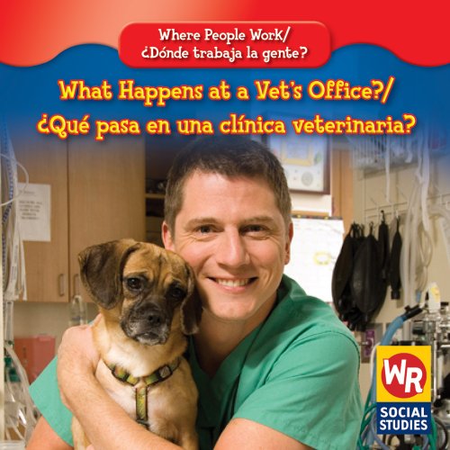 9781433900792: What Happens at a Vet's Office?/ Que Pasa En Una Clinica Veterinaria? (Where People Work/ Donde Trabaja La Gente?)