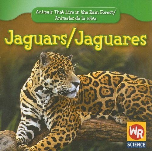 Stock image for Jaguars/ Jaguares (Animals That Live in the Rain Forest/ Animales De La Selva) (English and Spanish Edition) for sale by Goodwill of Colorado