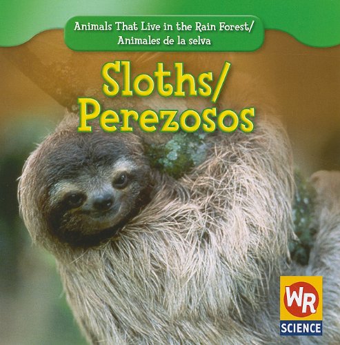 Beispielbild fr Sloths/ Perezosos (Animals That Live in the Rain Forest/ Animales De La Selva) (English and Spanish Edition) zum Verkauf von SecondSale