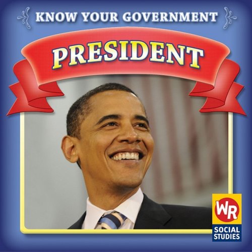 Imagen de archivo de President (Know Your Government) a la venta por Green Street Books