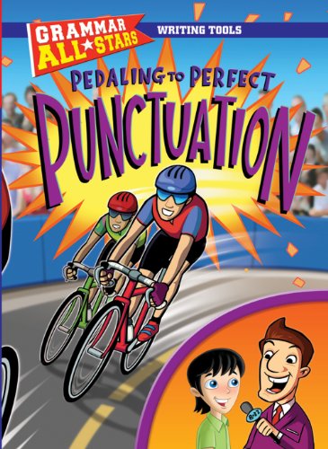 Pedaling to Perfect Punctuation (Grammar All-Stars: Writing Tools) (9781433919411) by Herman, Gail