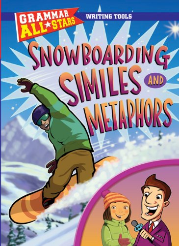 Stock image for Snowboarding Similes and Metaphors (Grammar All-Stars: Writing Tools) for sale by SecondSale