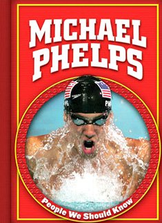 Michael Phelps (People We Should Know) (9781433919503) by Kennedy, Mike