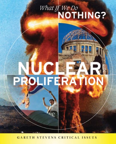 Nuclear Proliferation (What If We Do Nothing?) (9781433919831) by Harris, Joseph