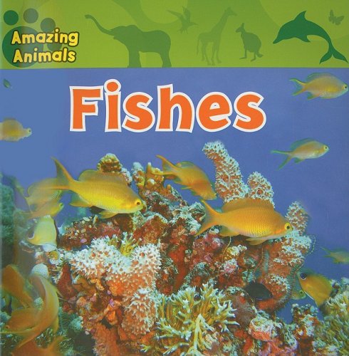 9781433920233: Fishes (Amazing Animals)