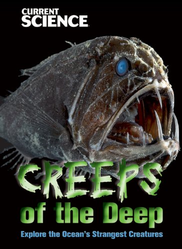 Stock image for Creeps of the Deep: Explore the Ocean's Strangest Creatures for sale by Better World Books