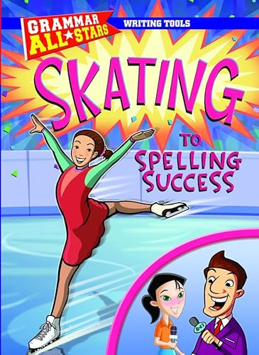 Skating to Spelling Success (Grammar All-Stars) (9781433921377) by Ruscoe, Michael