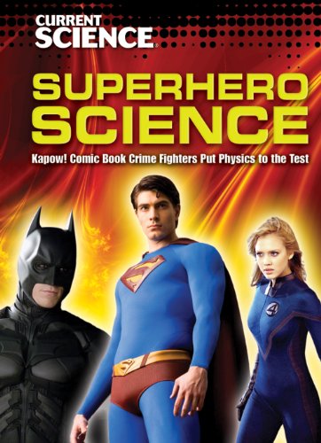 Stock image for Superhero Science: Kapow! Comic Book Crime Fighters Put Physics to the Test for sale by ThriftBooks-Dallas