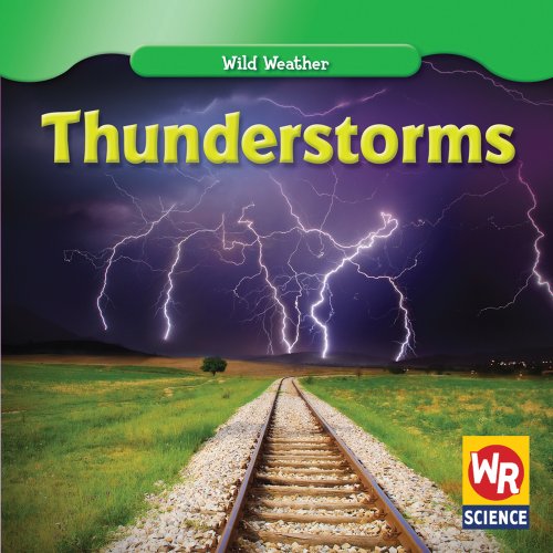 Thunderstorms (Wild Weather) (9781433923500) by Mezzanotte, Jim