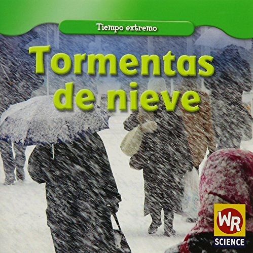 9781433923692: Tormentas de nieve/ Snowstorms (Tiempo extremo/ Wild Weather)