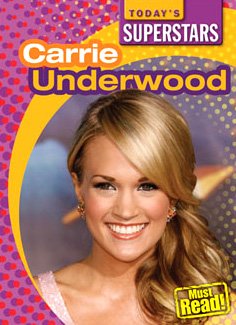 9781433923814: Carrie Underwood (Today's Superstars)