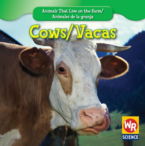 Cows / Las Vacas (Animals That Live On The Farm / Animales Que Viven en la Granja (Second Edition)) (English and Spanish Edition) (9781433924286) by Macken, JoAnn Early
