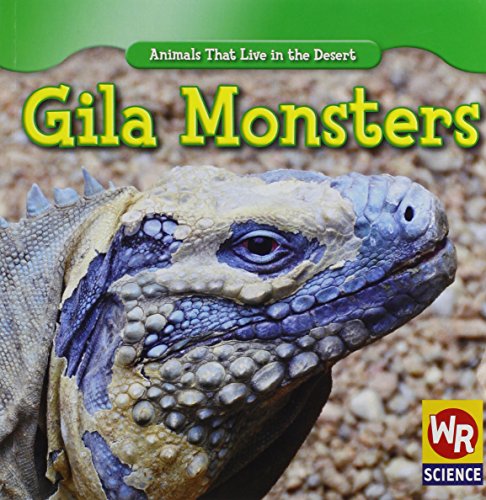 Gila Monsters (Animals That Live in the Desert) (9781433924491) by Macken, Joann Early