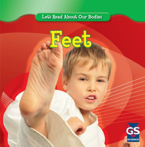 Feet (Let's Read About Our Bodies) (9781433933608) by Klingel, Cynthia Fitterer; Noyed, Robert B.