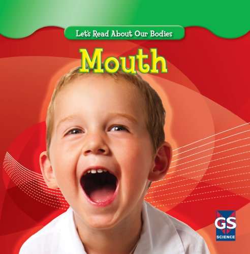 Mouth (Let's Read About Our Bodies) (9781433933684) by Klingel, Cynthia Fitterer; Noyed, Robert B.