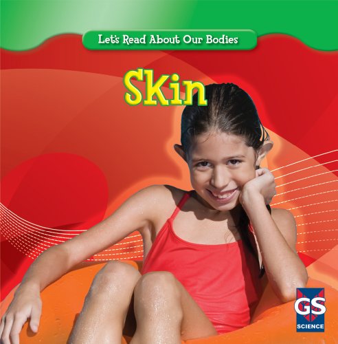 Skin (Let's Read About Our Bodies) (9781433933752) by Klingel, Cynthia Fitterer; Noyed, Robert B.