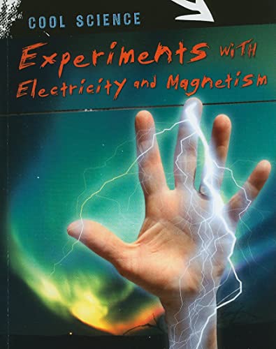 9781433934452: Experiments With Electricity and Magnetism (Cool Science)