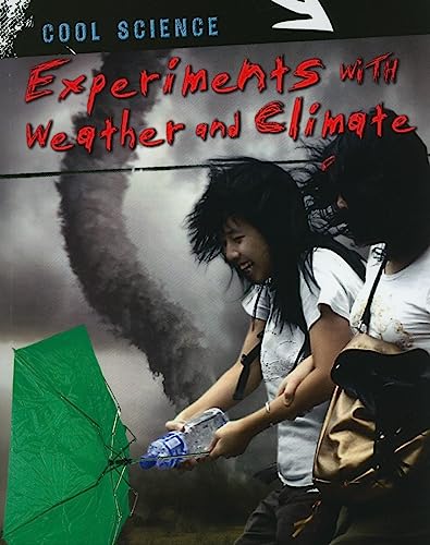 Experiments With Weather and Climate (Cool Science) (9781433934483) by Bassett, John