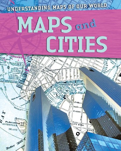 9781433935183: Maps and Cities (Understanding Maps of Our World)